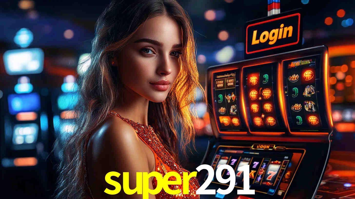 super291: Jogos de Caça-Níqueis-Altas Recompensas, Roleta-Velocidade, Blackjack-Desafios Máximos